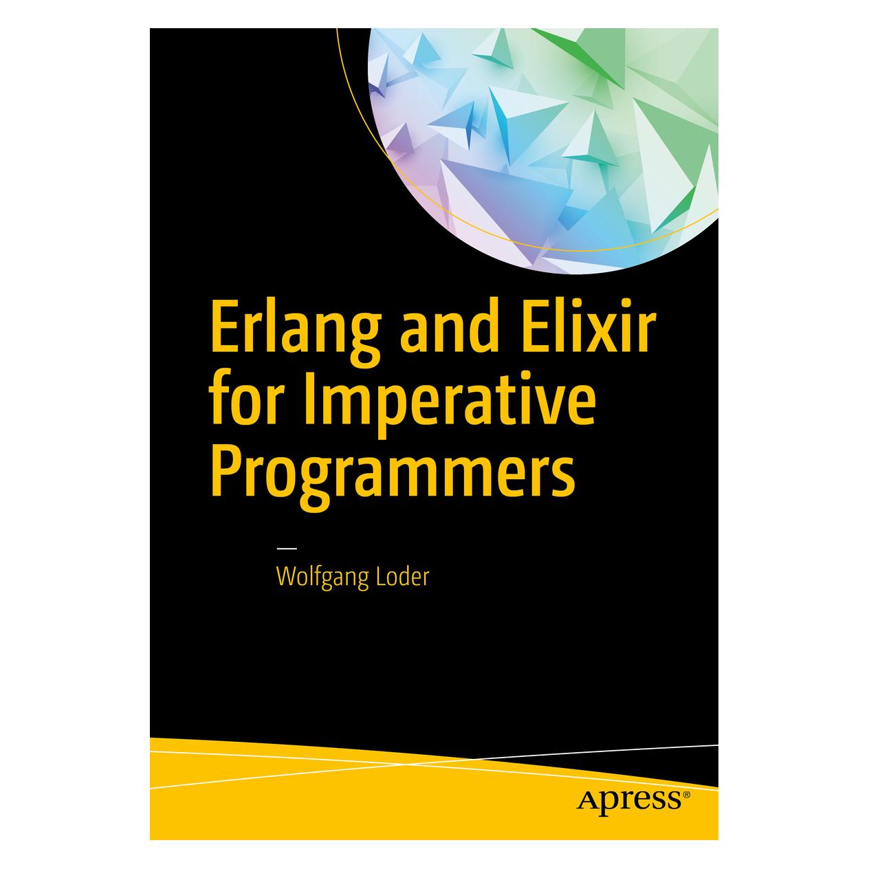 Springer Erlang and Elixir for Imperative Programmers (Englisch, Softcover, Wolfgang Loder) (55860970)