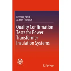 Quality Confirmation Tests for Power Transformer Insulation Systems, Fachbücher von Behrooz Vahidi, Ashkan Teymouri