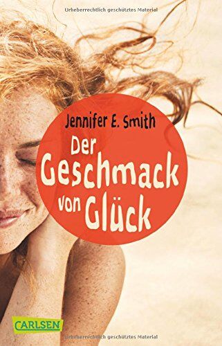 Smith, Jennifer E. - Der Geschmack von Glück - Preis vom 13.10.2026 11:25:28 h