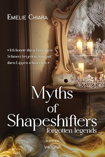 Emelie Chiara - Myths of Shapeshifters - forgotten legends (Band 1) - Preis vom 19.10.2026 19:33:35 h
