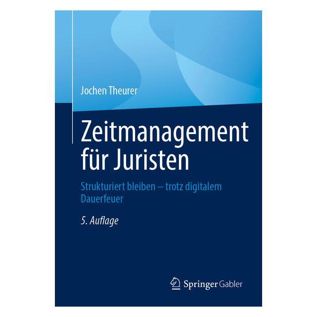 Springer Zeitmanagement für Juristen (Deutsch, Softcover, Jochen Theurer) (61565209)