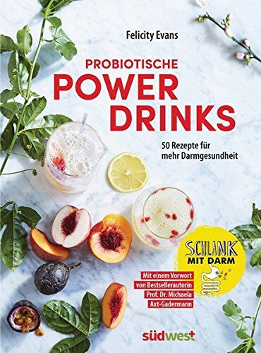 Felicity Evans - Probiotische Powerdrinks: 50 Getränke für mehr Darmgesundheit. Mit einem Vorwort von Darm-Spezialistin Prof. Dr. Michaela Axt-Gadermann - Preis vom 10.10.2026 11:48:34 h