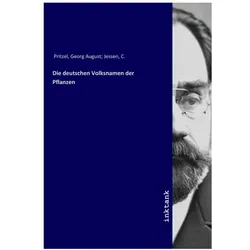 Die deutschen Volksnamen der Pflanzen, Fachbücher von Georg August Pritzel