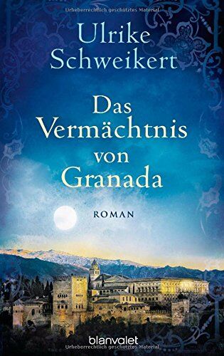 Ulrike Schweikert - Das Vermächtnis von Granada: Roman - Preis vom 10.10.2026 11:48:34 h