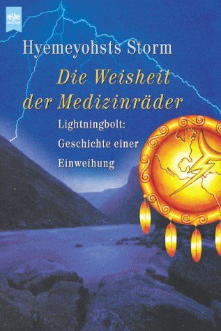 Hyemeyohsts Storm - Die Weisheit der Medizinräder. Lightningbolt: Geschichte einer Einweihung. - Preis vom 17.10.2026 19:25:27 h