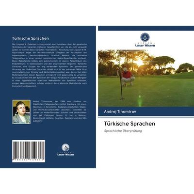 Türkische Sprachen, Taschenbuch von Andrej Tihomirov, Verlag Unser Wissen, 978-620-2-71935-3