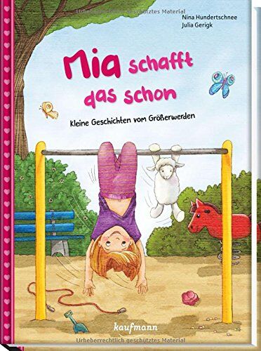 Nina Hundertschnee - Mia schafft das schon: Kleine Geschichten vom Größerwerden - Preis vom 09.10.2026 07:28:09 h