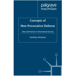 Concepts of Non-Provocative Defence, Fachbücher von G. Wiseman