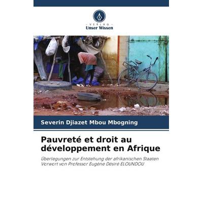 Pauvreté et droit au développement en Afrique, Taschenbuch von Séverin Djiazet Mbou Mbogning, Verlag Unser Wissen