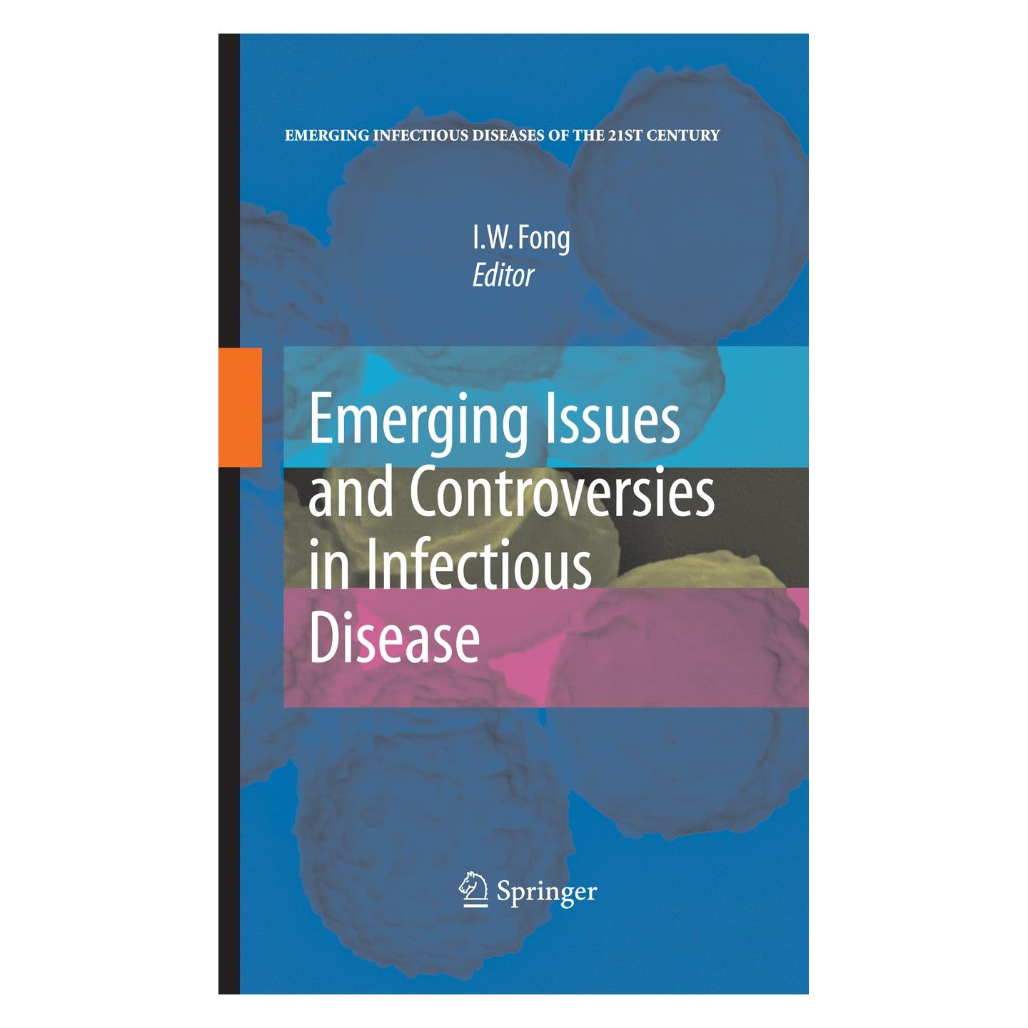 Springer Emerging Issues and Controversies in Infectious Disease (Englisch, Hardcover, I. W. Fong) (9780387848402)