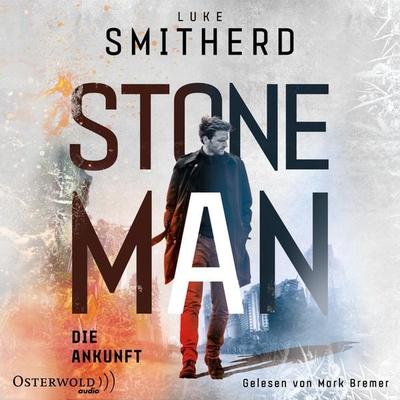 Stone Man. Die Ankunft - Luke Smitherd, Audio, 9783844927023