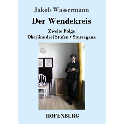 Der Wendekreis, Taschenbuch von Jakob Wassermann, Hofenberg, 978-3-7437-0975-1