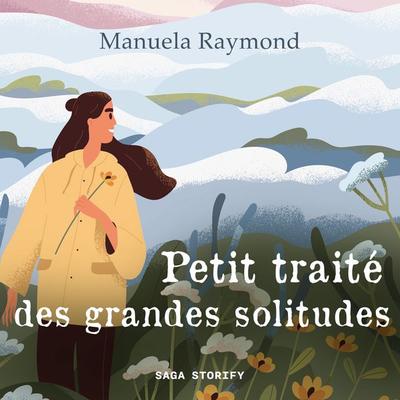 Petit traité des grandes solitudes - Manuela Raymond, Audio, 9788728492642