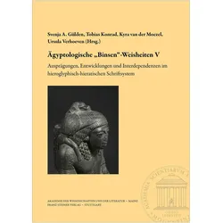 Ägyptologische 'Binsen'-Weisheiten V. Ausprägungen, Entwicklungen und Interdependenzen im hiero, Fachbücher von Svenja A. Gülden, Ursula Verhoeven, Kyra van der Moezel, Tobias Konrad