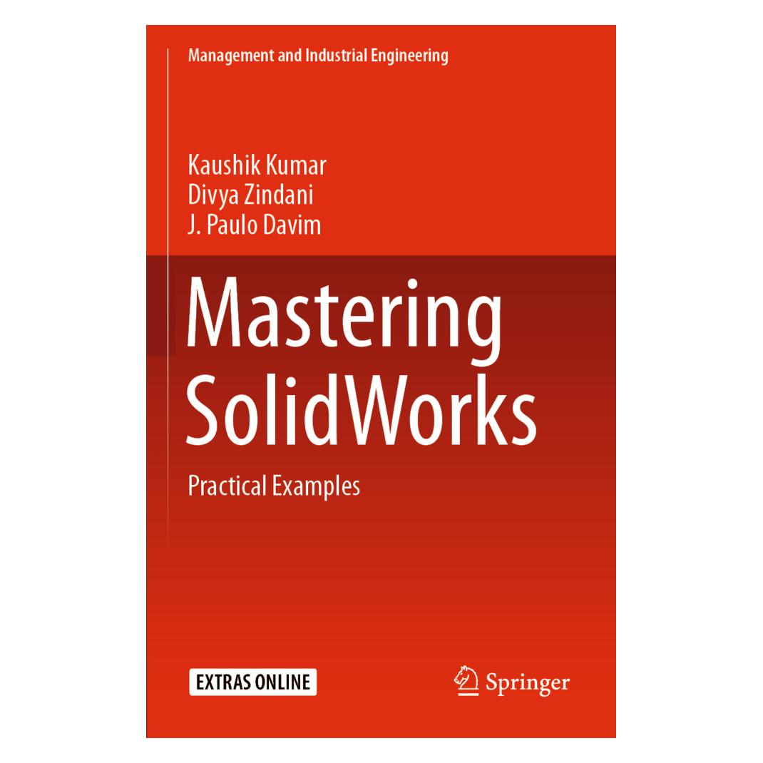 Springer Mastering SolidWorks (Englisch, Softcover, Divya Zindani, J Paulo Davim, Kaushik Kumar) (56178325)