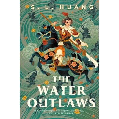 The Water Outlaws, Gebundene Ausgabe von S. L. Huang, Simon & Schuster Uk, 978-1-83786-141-5