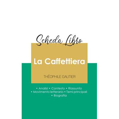 Scheda libro La Caffettiera di Théophile Gautier (analisi letteraria di riferimento e riassunto completo), Taschenbuch von Théophile Gautier, Paideia