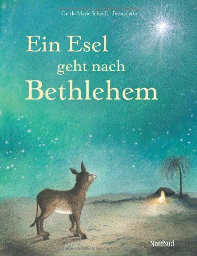 Scheidl, Gerda Marie - Ein Esel geht nach Bethlehem - Preis vom 09.10.2026 07:28:09 h