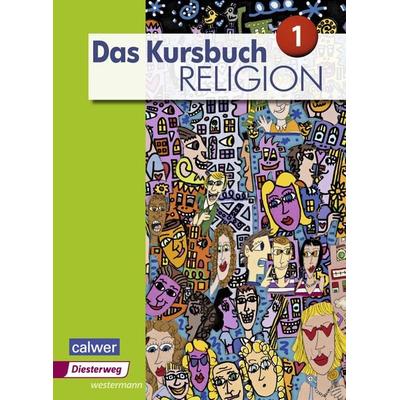 Das Kursbuch Religion - Ausgabe 2015, Taschenbuch von Heidrun Dierk,Petra Freudenberger-Lötz,Jürgen Heuschele,Ulrich Kämmerer,Michael Landgraf, Verlag