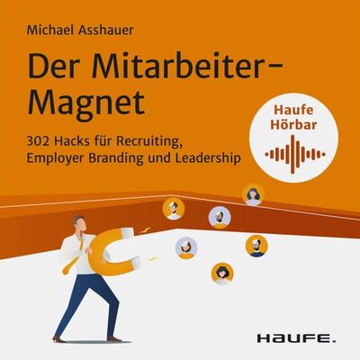 Der Mitarbeiter-Magnet - Michael Asshauer, Audio, 9783648149669