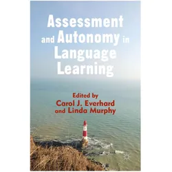 Assessment and Autonomy in Language Learning, Fachbücher von C. Everhard, L. Murphy