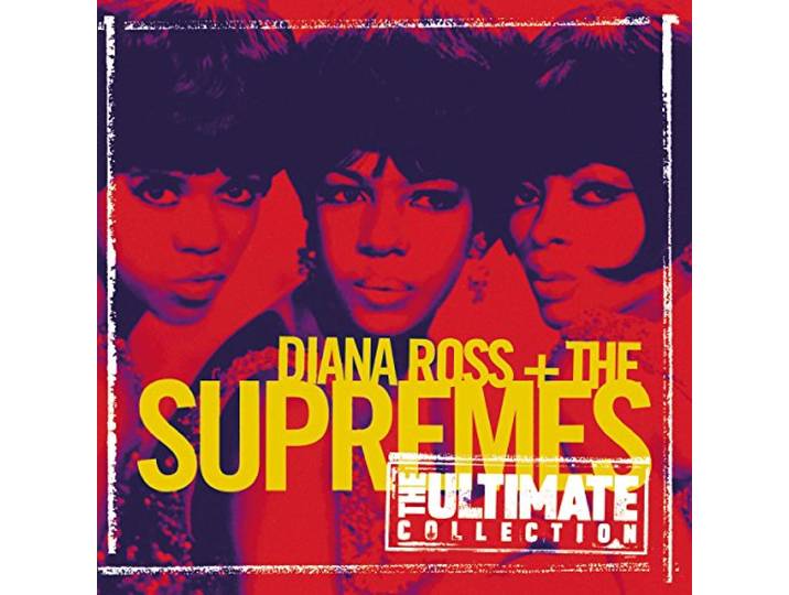 Diana Ross & The Supremes - The Ultimate Collection