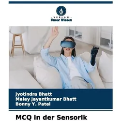 Bhatt:MCQ in der Sensorik, Ratgeber von Malay Jayantkumar Bhatt, Bonny Y Patel, Jyotindra Bhatt