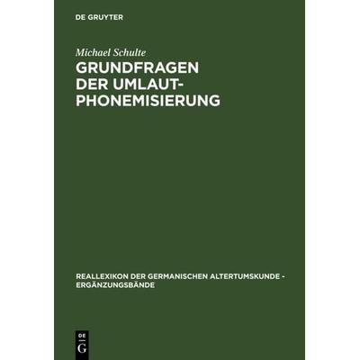Grundfragen der Umlautphonemisierung, Gebundene Ausgabe von Michael Schulte, De Gruyter, 978-3-11-016161-8