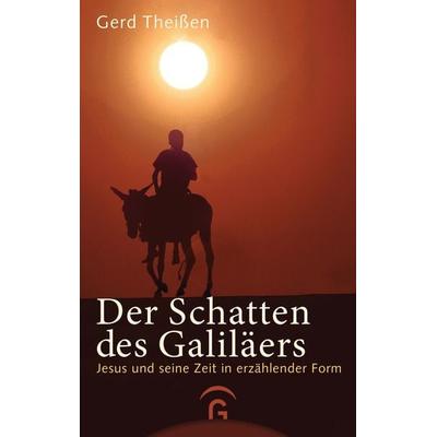 Der Schatten des Galiläers, Gebundene Ausgabe von Gerd Theissen, Gütersloher Verlagshaus