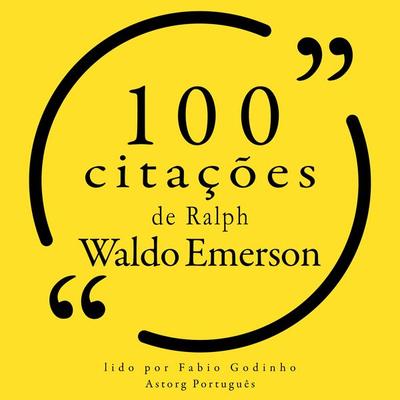 100 citações de Ralph Waldo Emerson - Ralph Waldo Emerson, Audio, 9782821160156