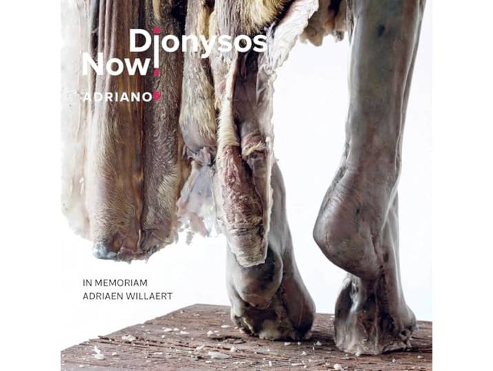 Dionysos Now!: Adriano 5: In Memoriam Adriaen Willaert
