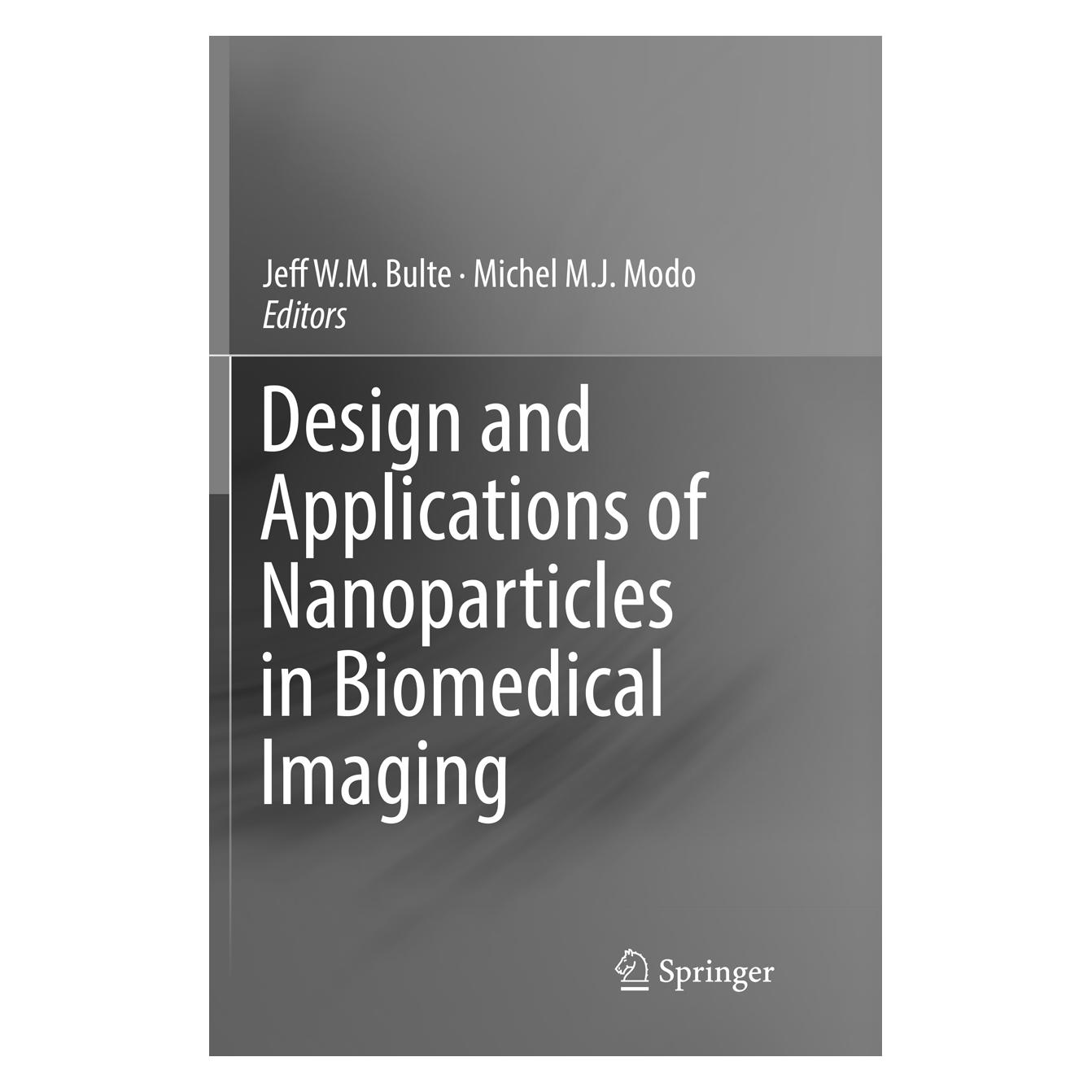 Springer Design and Applications of Nanoparticles in Biomedical Imaging (Englisch, Softcover, Jeff W.M. Bulte, Michel M.J. Modo) (56007076)