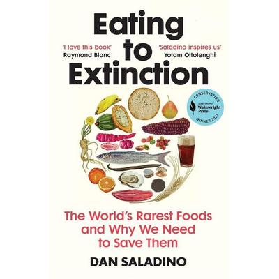 Eating to Extinction, Taschenbuch von Dan Saladino, Vermilion, 978-1-78470-968-6