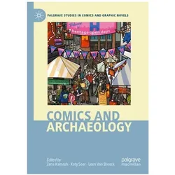 Comics and Archaeology, Fachbücher von Zena Kamash, Katy Soar, Leen Van Broeck