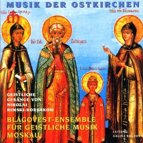 Blagovest Ensemble Moskau - Musik der Ostkirchen - Geistliche Gesänge von Rimsky-Korssakoff - Preis vom 09.10.2026 07:28:09 h