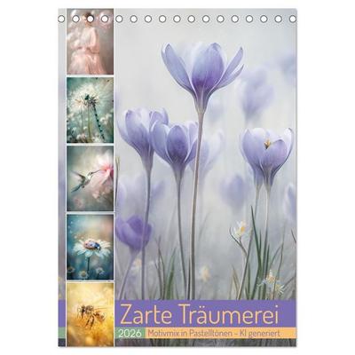 Zarte Träumerei (Tischkalender 2026 DIN A5 hoch), CALVENDO Monatskalender