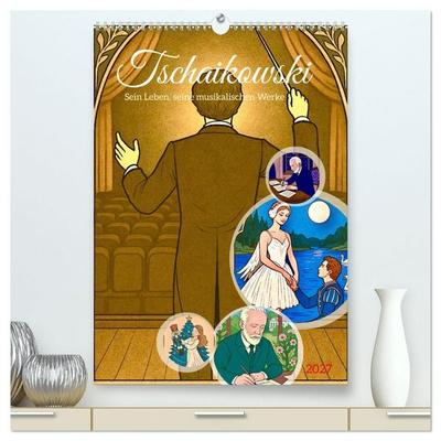 Pjotr Iljitsch Tschaikowski (hochwertiger Premium Wandkalender 2027 DIN A2 hoch), Kunstdruck in Hochglanz