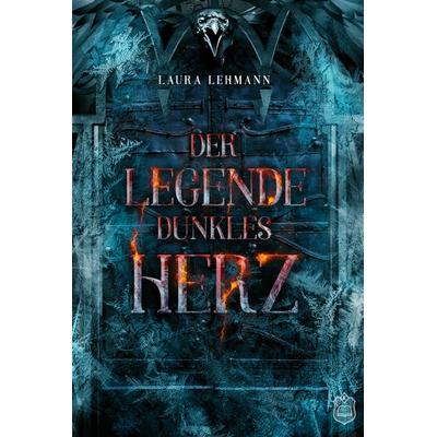 Der Legende dunkles Herz, Taschenbuch von Laura Lehmann, Eisermann Verlag, 978-3-96173-141-1
