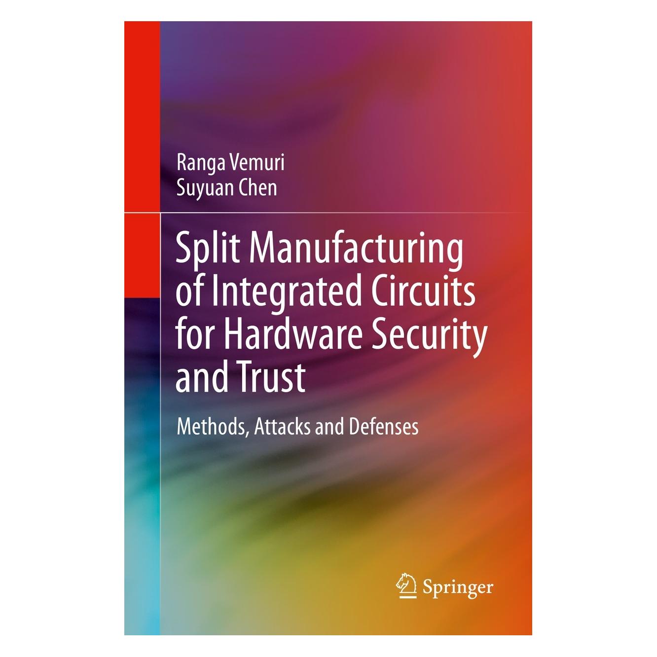 Springer Split Manufacturing of Integrated Circuits for Hardware Security and Trust (Englisch, Hardcover, Ranga Vemuri, Suyuan Chen) (9783030734442)