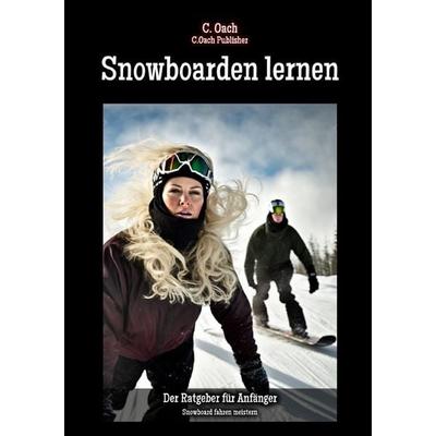 Snowboarden lernen, Taschenbuch von C. Oach, Epubli, 978-3-7584-3442-6
