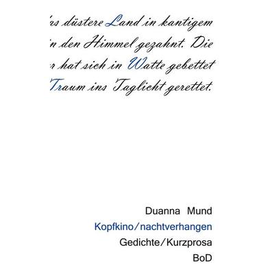 Kopfkino, Taschenbuch von Duanna Mund, BoD – Books on Demand, 978-3-7557-5490-9