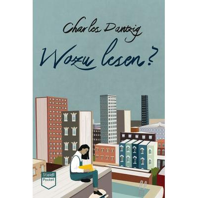 Wozu lesen? (Steidl Pocket), Taschenbuch von Charles Dantzig, Steidl Verlag, 978-3-95829-930-6