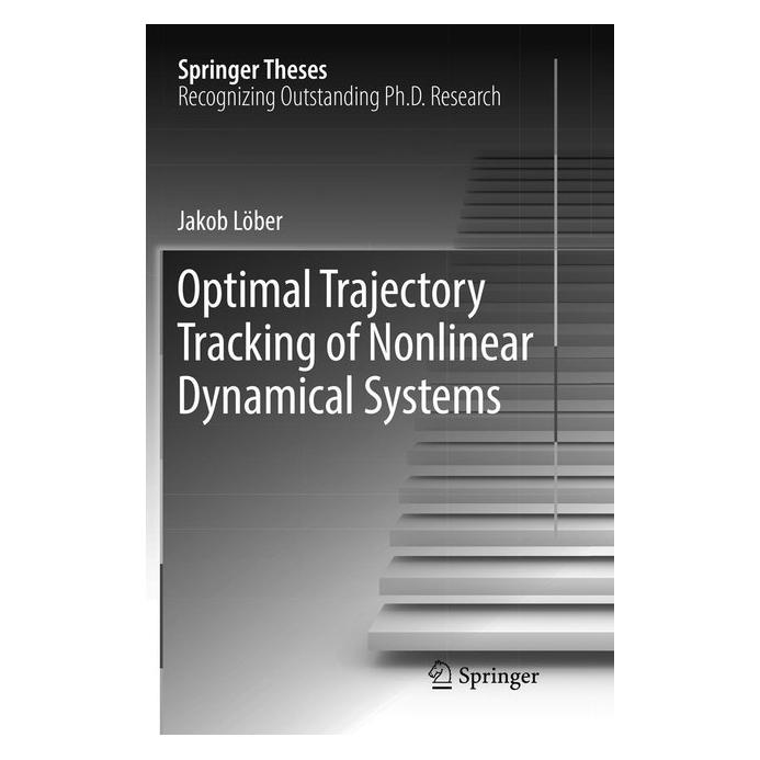 Springer Optimal Trajectory Tracking of Nonlinear Dynamical Systems (Englisch, Softcover, Jakob Löber) (56002476)