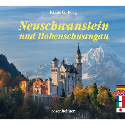 Neuschwanstein und Hohenschwangau, Gebundene Ausgabe von Klaus G. Förg, Rosenheimer Verlagshaus, 978-3-475-54932-8