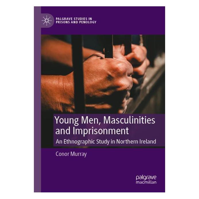 Springer Young Men, Masculinities and Imprisonment (Englisch, Softcover, Conor Murray) (57091658)