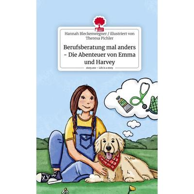 Berufsberatung mal anders - Die Abenteuer von Emma und Harvey. Life is a Story - story.one, Gebundene Ausgabe von Hannah Bleckenwegner illustriert