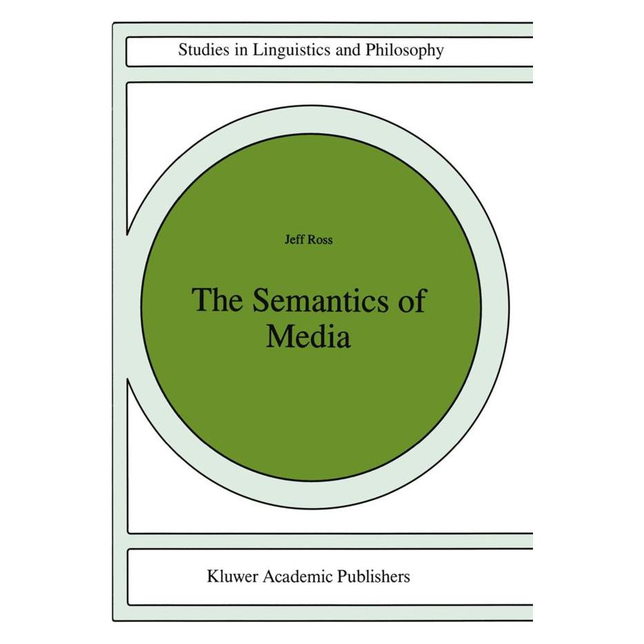 Springer The Semantics of Media (Englisch, Softcover, J. Ross) (55540710)