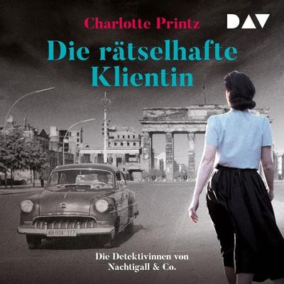 Die rätselhafte Klientin. Die Detektivinnen von Nachtigall & Co. - Charlotte Printz, Audio, 9783742426703