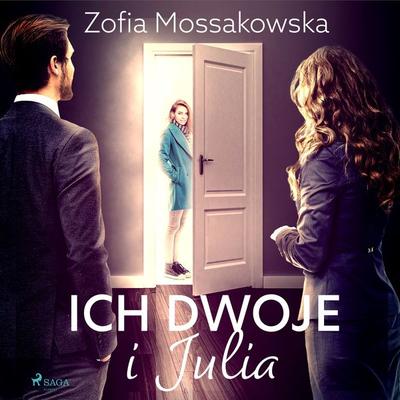 Ich dwoje i Julia - Zofia Mossakowska, Audio, 9788728291757