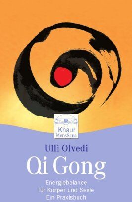 Ulli Olvedi - Qi Gong. Energiebalance für Körper und Seele. Ein Praxisbuch - Preis vom 18.10.2026 19:22:15 h